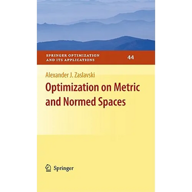 Optimization on Metric and Normed Spaces