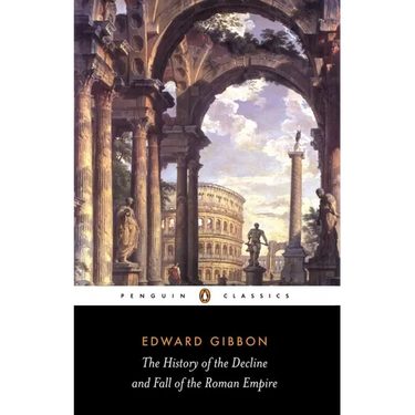 The History of the Decline and Fall of the Roman Empire