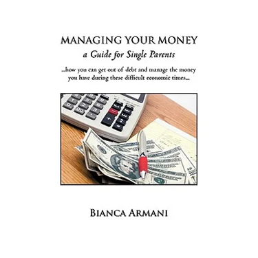 Managing Your Money: A Guide for Single Parents
