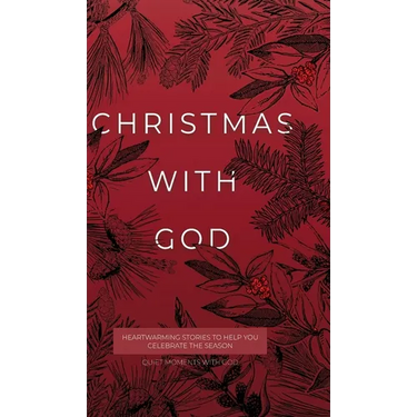 Christmas with God: Heartwarming Stories to Help You Celebrate the Season