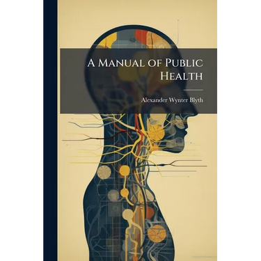 A Manual of Public Health