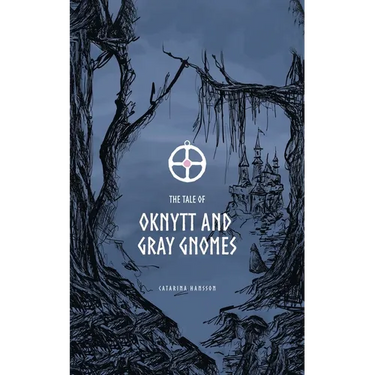 The Tale of Oknytt & Gray Gnomes