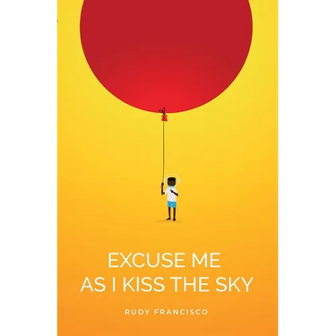Excuse Me as I Kiss the Sky