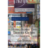 Hong Kong The Travel Guide: The Holihand.com Guide