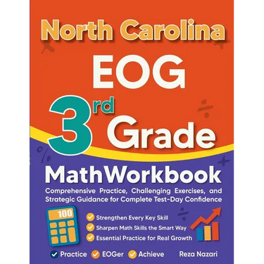 North Carolina EOG 3rd Grade Math Workbook: Comprehensive Practice, Challenging Exercises, and Strategic Guidance for Complete Test-Day Confidence