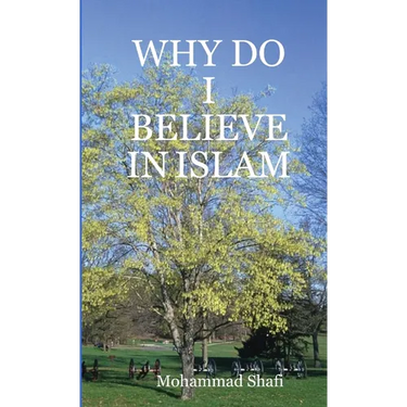 Why Do I Believe in Islam