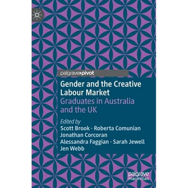 Gender and the Creative Labour Market: Graduates in Australia and the UK