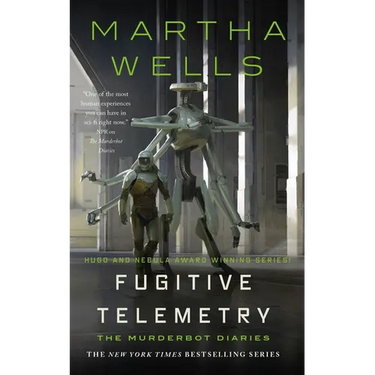 Fugitive Telemetry: The Murderbot Diaries