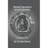 Tibetan Yoga and Its Secret Doctrines