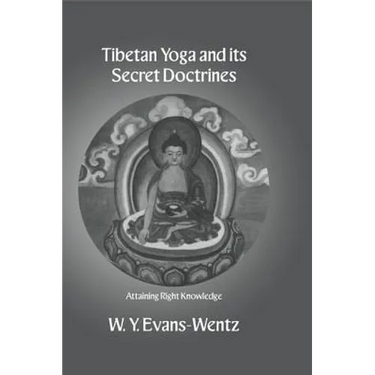 Tibetan Yoga and Its Secret Doctrines