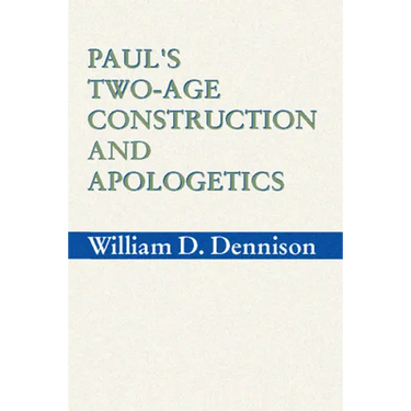 Paul's Two-Age Construction and Apologetics