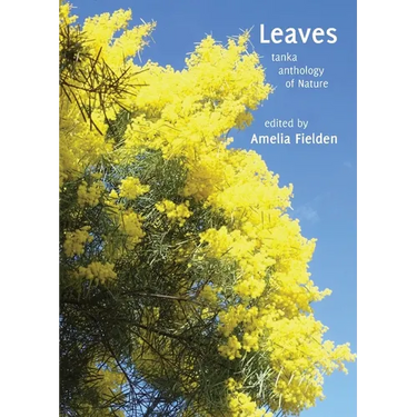 Leaves: tanka anthology of Nature