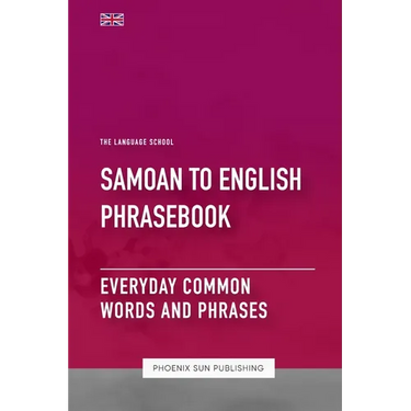 Samoan To English Phrasebook - Everyday Common Words And Phrases