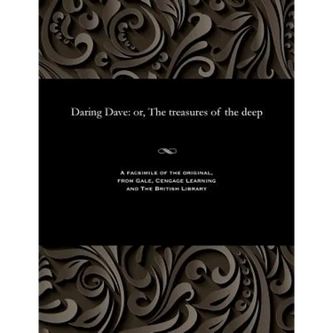 Daring Dave: Or, the Treasures of the Deep