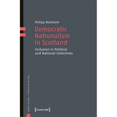 Democratic Nationalism in Scotland: Inclusion in Political and National Collectives