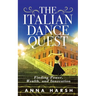 The Italian Dance Quest: Finding Power, Wealth, and Innovation