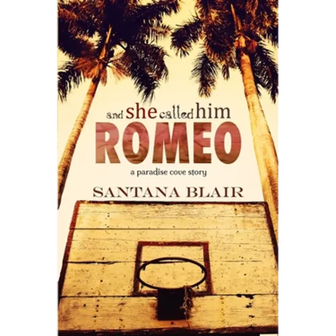 And She Called Him Romeo: A Paradise Cove Story