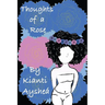 Thoughts Of A Rose