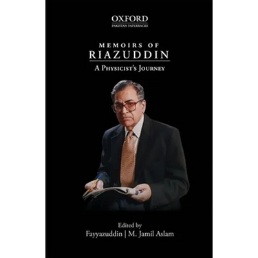 Memoirs of Riazuddin: A Physicists Journey