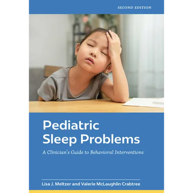 Pediatric Sleep Problems: A Clinician's Guide to Behavioral Interventions