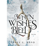 When Wishes Bleed