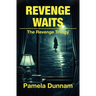 Revenge Waits