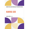 Naming God: Christian and Muslim Perspectives