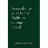 Accessibility as a Human Right in Online Retail