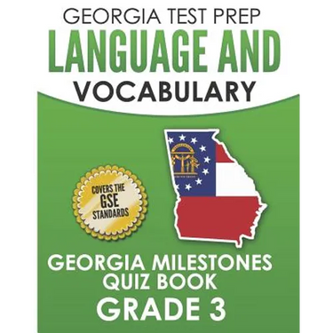 GEORGIA TEST PREP Language and Vocabulary Georgia Milestones Quiz Book Grade 3: Preparation for the Georgia Milestones English Language Arts Tests