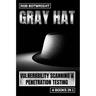 Gray Hat: Vulnerability Scanning & Penetration Testing