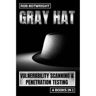 Gray Hat: Vulnerability Scanning & Penetration Testing