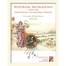 Historical Archaeology and the Importance of Material Things