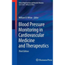 Blood Pressure Monitoring in Cardiovascular Medicine and Therapeutics