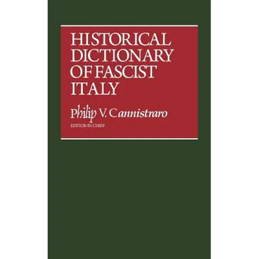 Historical Dictionary of Fascist Italy
