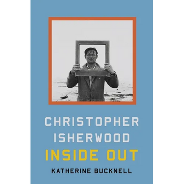 Christopher Isherwood Inside Out