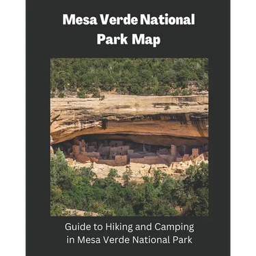 Mesa Verde National Park Map: Guide to Hiking and Camping in Mesa Verde National Park