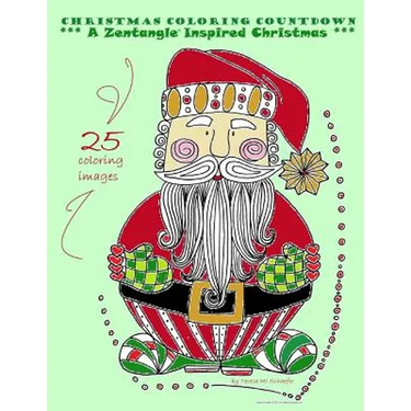 Christmas Coloring Countdown: A Zentangle Inspired Christmas
