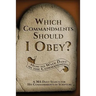 Which Commandments Should I Obey?: A 365 Daily Search for His Commandments in Scripture