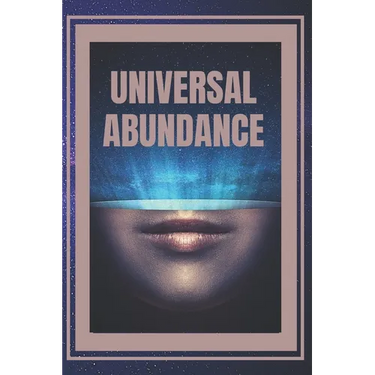 Universal Abundance: The Universal Laws of Prosperity