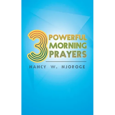 3 Powerful Morning Prayers