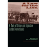 A Law for the Lion: A Tale of Crime and Injustice in the Borderlands