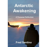 Antarctic Awakening: A Personal Reflection