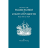 Chronicles of the Pilgrim Fathers of the Colony of Plymouth, from 1602 to 1625
