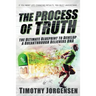Process of Truth: the Ultimate Blueprint to Develop a Breakthrough Believer's DNA