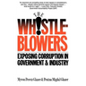 Whistleblowers: Exposing Corruption in Government and Industry