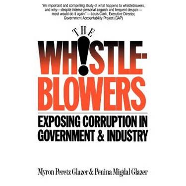 Whistleblowers: Exposing Corruption in Government and Industry