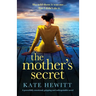 The Mother's Secret: A powerfully emotional, gripping and unforgettable novel