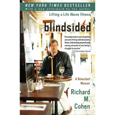 Blindsided: Lifting a Life Above Illness: A Reluctant Memoir