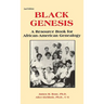 Black Genesis: A Resource Book for African-American Genealogy