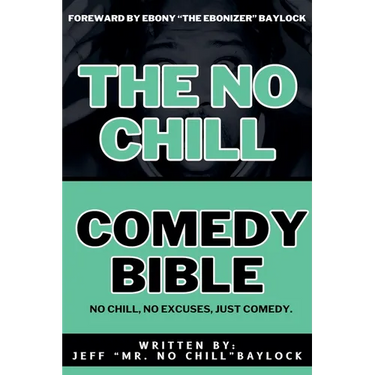 The No Chill Comedy Bible